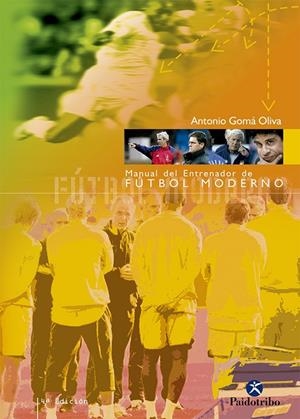MANUAL DEL ENTRENADOR DE FÚTBOL MODERNO | 9788480191388 | GOMA OLIVA, ANTONIO