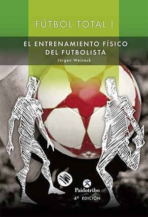 FÚTBOL TOTAL. ENTRENAMIENTO FÍSICO DEL FUTBOLISTA (2 VOL.) | 9788480191616 | WEINECK, JÜRGEN