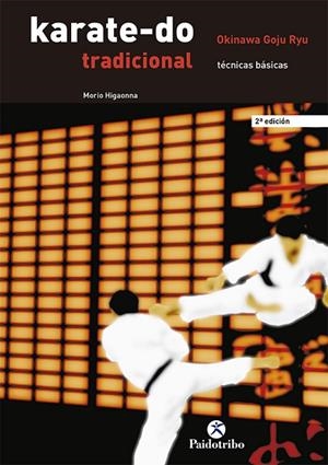 KARATE-DO TRADICIONAL. TÉCNICAS BÁSICAS | 9788480193276 | HIGAONNA, MORIO