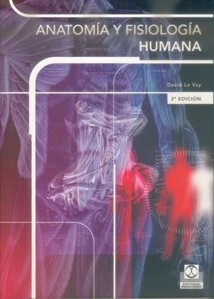 ANATOMÍA Y FISIOLOGÍA  HUMANA | 9788480194136 | LE VAY, DAVID