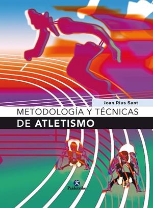 METODOLOGÍA Y TÉCNICAS DE ATLETISMO | 9788480198295 | RIUS SANT, JOAN