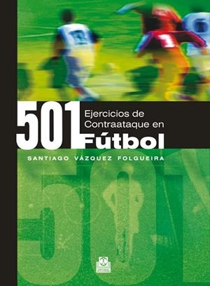 501 EJERCICIOS DE CONTRAATAQUE EN FÚTBOL | 9788480198738 | VÁZQUEZ FOLGUEIRA, SANTIAGO