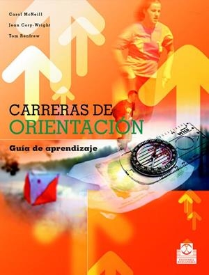 CARRERAS DE ORIENTACIÓN. GUÍA DE APRENDIZAJE | 9788480198813 | MCNEILL, CAROL / CORY-WRIGHT, JEAN / RENFREW, TOM
