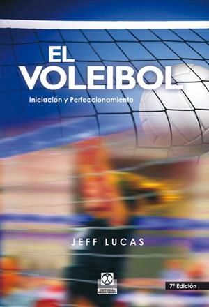 VOLEIBOL. INICIACIÓN Y PERFECCIONAMIENTO, EL | 9788486475604 | LUCAS, JEFF