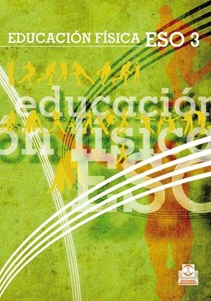 EDUCACIÓN FÍSCA ESO3. LIBRO DE TEXTO | 9788499100425 | MARTÍNEZ LÓPEZ, EMILIO J. / HERRADOR SÁNCHEZ, JULIO / SOLANA SÁNCHEZ, ANTONIO / PÉREZ ORDÁS, RAQUEL 