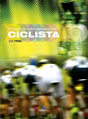MANUAL DE ENTRENAMIENTO DEL CICLISTA | 9788499100739 | FRIEL, JOE
