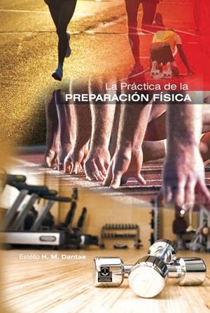 PRÁCTICA DE LA PREPARACIÓN FÍSICA, LA | 9788499100838 | DANTAS, ESTÉLIO H.M.
