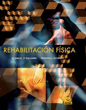 REHABILITACIÓN FÍSICA (CARTONÉ Y BICOLOR) | 9788499101668 | O'SULLIVAN, SUSAN B.