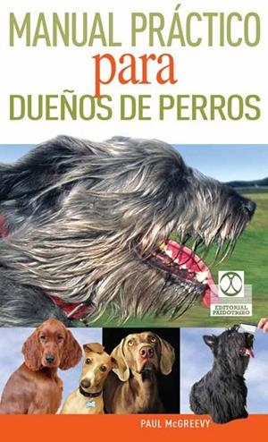 MANUAL PRÁCTICO PARA DUEÑOS DE PERROS | 9788499101798 | MCGREEVY, PAUL