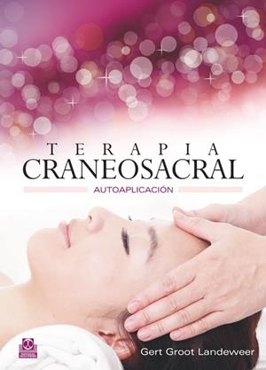 TERAPIA CRANEOSACRAL. AUTOAPLICACIÓN | 9788499102412 | GROOT LANDEWEER,GERT