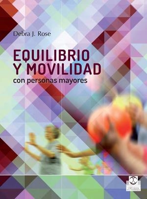 EQUILIBRIO Y MOVILIDAD CON PERSONAS MAYORES | 9788499104362 | ROSE, DEBRA J.