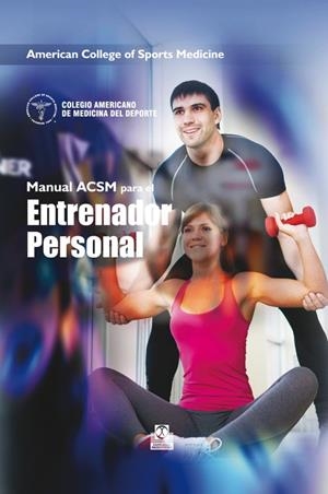 MANUAL ACSM DE RECURSOS PARA EL ENTRENADOR PERSONAL | 9788499104942 | AMERICAN COLLEGE OF SPORTS MEDICINE