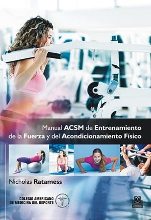 MANUAL ACSM DE ENTRENAMIENTO DE LA FUERZA Y DEL ACONDICIONAMIENTO FÍSICO | 9788499104966 | AMERICAN COLLEGE OF SPORTS MEDICINE