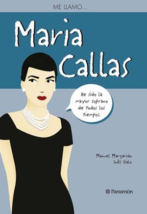 ME LLAMO MARIA CALLAS | 9788434240537 | MARGARIDO, MANUEL / GALO, INÉS