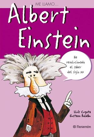 ME LLAMO ALBERT EINSTEIN | 9788434226036 | ROLDÁN, GUSTAVO / CUGOTA, LLUÍS
