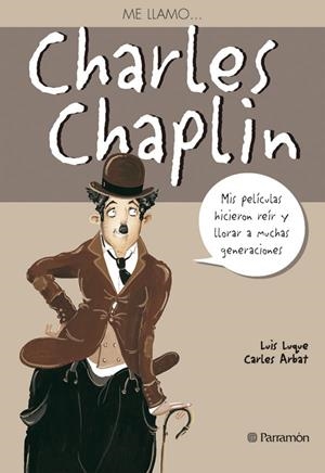 ME LLAMO CHARLES CHAPLIN | 9788434228276 | ARBAT, CARLES / LUQUE, LUIS