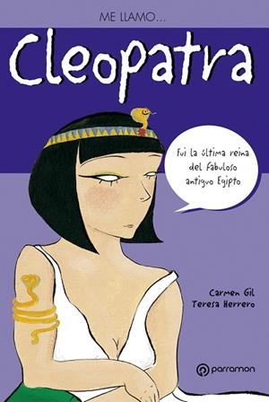 ME LLAMO CLEOPATRA | 9788434227590 | GIL, CARMEN / HERRERO, TERESA