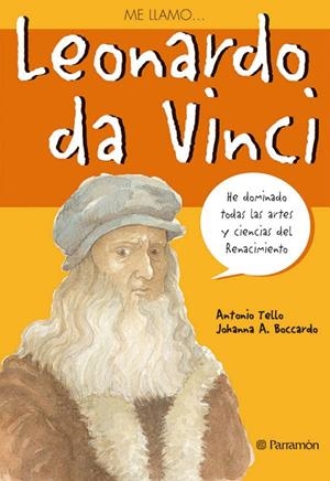 ME LLAMO LEONARDO DA VINCI | 9788434226043 | ALVAREZ BOCCARDO, JOHANNA / TELLO, ANTONIO