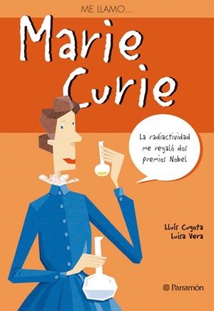 ME LLAMO MARIE CURIE | 9788434228252 | CUGOTA, LLUÍS / VERA, LUISA