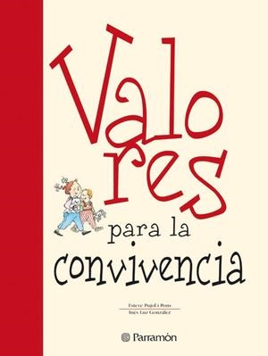 VALORES PARA LA CONVIVENCIA | 9788434225138 | GONZÁLEZ, INÉS LUZ / PUJOL I PONS, ESTEVE