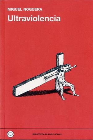 ULTRAVIOLENCIA | 9788494001970 | NOGUERA, MIGUEL