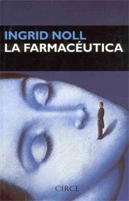 FARMACÉUTICA, LA | 9788477651215 | NOLL, INGRID