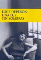LUZ SIN SOMBRAS, UNA | 9788477651963 | DEPERON, LUCE