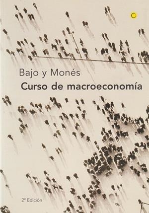 CURSO DE MACROECONOMÍA | 9788485855933 | BAJO, ÓSCAR / MONÉS, MARÍA ANTONIA