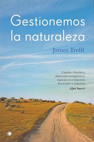 GESTIONEMOS LA NATURALEZA | 9788495348203 | TREFIL, JAMES