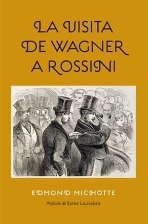 VISITA DE WAGNER A ROSSINI, LA | 9788494159589 | MICHOTTE, EDMOND