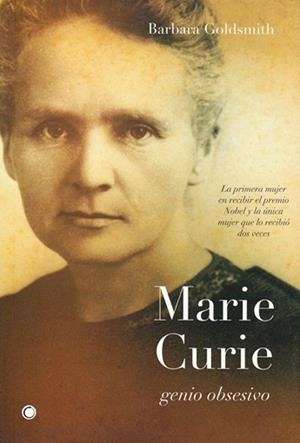 MARIE CURIE. GENIO OBSESIVO | 9788495348197 | GOLDSMITH, BARBARA