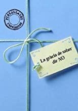 GRACIA DE SABER DIR NO, LA | 9788489589339 | AFERS DE COMUNICACIÓ VISUAL