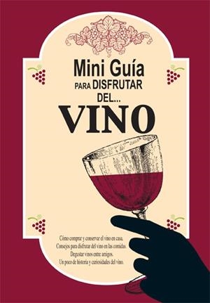 MINI GUIA PARA DISFRUTAR DEL VINO | 9788489589889 | COLLADO BASCOMPTE, ROSA