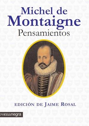 MICHEL DE MONTAIGNE PENSAMIENTOS | 9788415097167 | MONTAIGNE, MICHEL