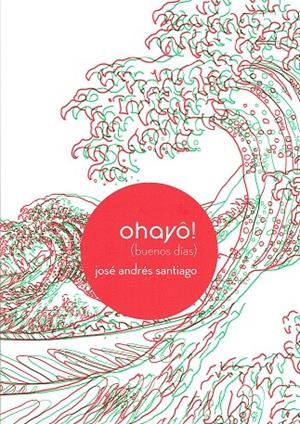 OHAYô! (BUENOS DÍAS) | 9788416033201 | SANTIAGO IGLESIAS, JOSÉ ANDRÉS