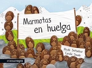 MARMOTAS EN HUELGA | 9788415097648 | SNITSELAAR, NICOLE