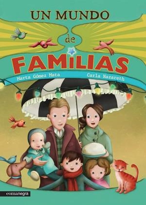 MUNDO DE FAMILIAS, UN | 9788416033508 | GOMEZ MATA, MARTA / NAZARETH, CARLA