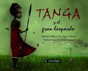 TANGA Y EL GRAN LEOPARDO | 9788493600693 | MALO, ROBERTO / MATEOS, FRANCISCO JAVIER