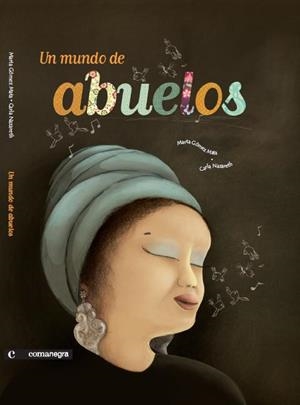 MUNDO DE ABUELOS | 9788493751968 | GOMEZ MATA, MARTA / NAZARETH, CARLA