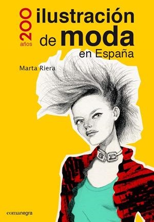 200 AÑOS ILUSTRACIÓN DE MODA EN ESPAÑA | 9788416033317 | RIERA TÁBOAS, MARTA
