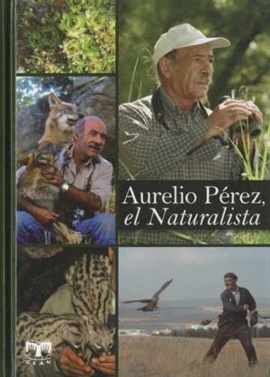 AURELIO PEREZ EL NATURALISTA | 9788496745254 | PEREZ, AURELIO
