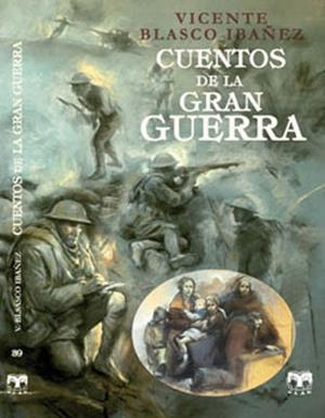 CUENTOS DE LA GRAN GUERRA | 9788496745797 | BLASCO IBÁÑEZ, VICENTE