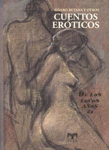 CUENTOS EROTICOS DE LOS LOCOS AÑOS 20 2ª EDICION | 9788489142787 | RETANA, ALVARO