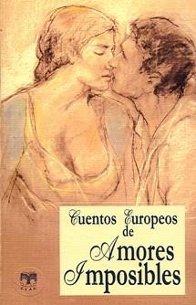 CUENTOS EUROPEOS DE AMORES IMPOSIBLES | 9788496745179 | ZOLA, ÉMILE/Y OTROS