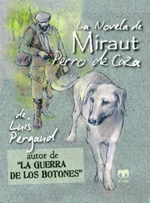 NOVELA DE MIRAUT PERRO DE CAZA | 9788496745803 | PERGAUD, LUIS