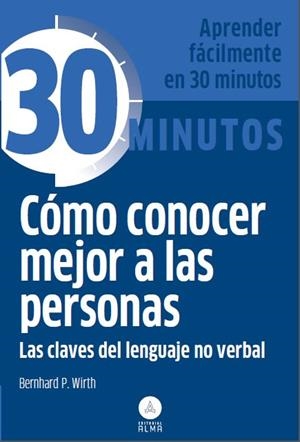CÓMO CONOCER MEJOR A LAS PERSONAS | 9788415618201 | WIRTH, BERNHARD P.