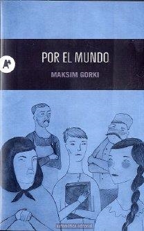 POR EL MUNDO | 9788415509042 | GORKI, MAXIMO