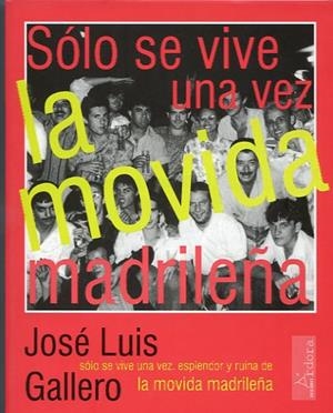 SOLO SE VIVE UNA VEZ | 9788488020000 | GALLERO, JOSE LUIS