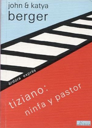 TIZIANO NINFA Y PASTOR | 9788488020192 | BERGER, JOHN