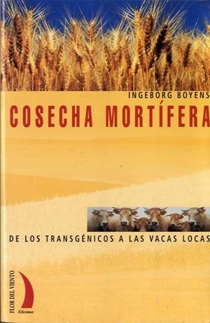COSECHA MORTIFERA | 9788489644618 | BOYENS, INGEBORG